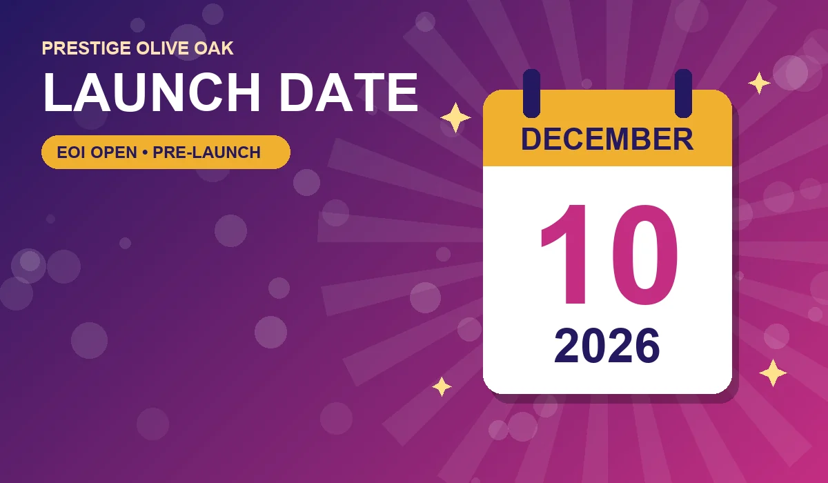 Prestige Olive Oak Launch Date
